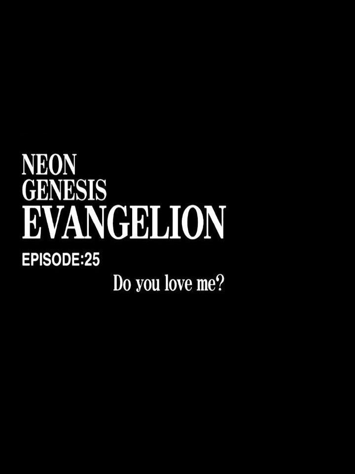 Neon Genesis Evangelion, ep. 25 / Do you love&nbsp;me?